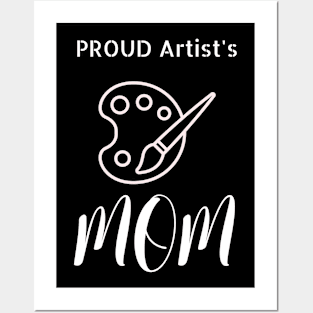 Proud Artist's Mom Posters and Art